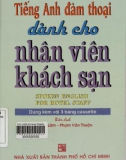 Tiếng Anh giao tiếp dành cho nhân viên ngành khách sạn: Phần 1 (Năm 2006)