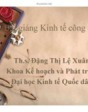 Bài giảng Kinh tế công cộng: Chương 1 - Ths. Đặng Thị Lệ Xuân