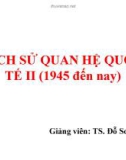 LỊCH SỬ QUAN HỆ QUỐC TẾ II (1945 đến nay)