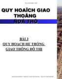 Bài giảng Quy hoạch giao thông đô thị - Bài 3: Quy hoạch hệ thống giao thông đô thị