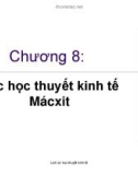 Bài giảng Lịch sử các học thuyết kinh tế: Chương 8 - ĐH Kinh tế