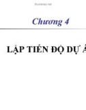 Bài giảng Quản trị dự án: Chương 4 - GV.TS.Hồ Nhật Hưng