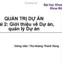 Bài giảng Quản trị dự án: Bài 2 - ThS. Hoàng Thanh Hùng