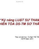 Bài giảng 'Kỹ năng luật sư tham gia phiên tòa dân sự thương mại sơ thẩm - TS. Ngô Thế Tiến