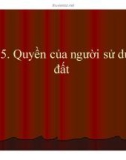 Bài giảng Luật đất đai - Bài 5: Quyền của người sử dụng đất