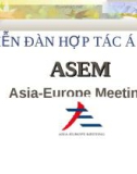 DIỄN ĐÀN HỢP TÁC Á – ÂU (ASEM)