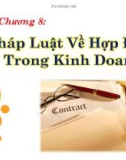 Bài giảng Chương 8: Pháp luật về hợp đồng trong kinh doanh