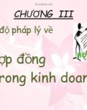 Bài giảng Luật kinh doanh - Chương 3: Chế độ pháp lý về hợp đồng kinh doanh