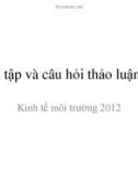 Bài tập và câu hỏi thảo luận và Kinh tế môi trường 2012