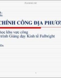 Bài giảng Bài 32: Tài chính công địa phương - Huỳnh Thế Du