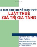 Bài giảng Luật Thuế giá trị gia tăng - Trần Thế Viên