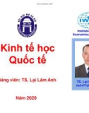 Bài giảng Kinh tế học Quốc tế: Chương 1 - TS. Lại Lâm Anh