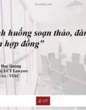 Bài giảng Tình huống soạn thảo, đàm phán hợp đồng - LS. Châu Huy Quang