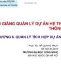 Bài giảng Quản lý dự án hệ thống thông tin: Chương 6 - PGS.TS. Hà Quang Thụy