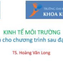 Bài giảng Kinh tế môi trường: Chương 2 - TS. Hoàng Văn Long