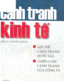 Lợi thế cạnh tranh quốc gia và chiến lược cạnh tranh của công ty - Cạnh tranh kinh tế: Phần 1