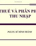 Bài giảng tài chính công chương Thuế và phân phối thuế - PGS.TS. Sử Đình Thành