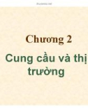 Bài giảng Kinh tế vi mô: Chương 2 - TS. Hạ Thị Thiều Dao