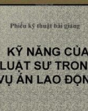 Bài giảng Kỹ năng của luật sư trong vụ án lao động