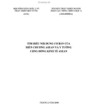 TÌM HIỂU NỘI DUNG CƠ BẢN CỦA HIẾN CHƯƠNG ASEAN VÀ Ý TƯỞNG CỘNG ĐỒNG KINH TẾ ASEAN