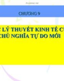 Bài giảng Lịch sử các học thuyết kinh tế - Chương 9: Các lý thuyết kinh tế của chủ nghĩa tự do mới