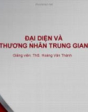 Bài giảng Đại diện và thương nhân trung gian: Bài 3 - ThS. Hoàng Văn Thành