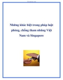 Những khác biệt trong pháp luật phòng, chống tham nhũng Việt Nam và Singapore