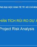 Bài giảng Phân tích rủi ro dự án - ĐH Kinh tế TP.HCM