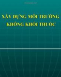 Bài giảng Xây dựng môi trường không khói thuốc