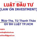 Bài giảng Luật đầu tư: Chương 1 - NCS-ThS. Từ Thanh Thảo