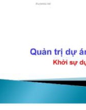 Bài giảng Quản trị dự án 2 - Khởi sự dự án