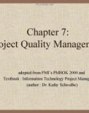 Lecture Information technology project management - Chapter 7: Project quality management