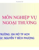 Bài giảng Nghiệp vụ ngoại thương: Chương 1 - GV. Nguyễn Thị Bích Phượng