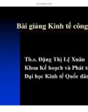 Bài giảng Kinh tế công cộng - Th.s. Đặng Thị Lệ Xuân - Chương 3