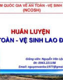 Bài giảng Huấn luyện an toàn, vệ sinh lao động – Nguyễn Văn Lộc