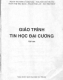 Giáo trình Tin học đại cương (Tập 2): Phần 1