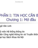 Bài giảng Tin học căn bản (Phần 1): Chương 1 - Ngô Văn Linh