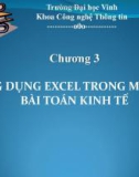 Bài giảng học phần Tin học ứng dụng - Chương 3: Ứng dụng excel trong một số bài toán kinh tế