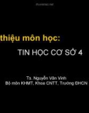 Bài giảng Giới thiệu môn học: Tin học cơ sở 4