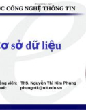 Bài giảng: Cơ sở dữ liệu - Ths.Nguyễn Thị Kim Phụng