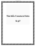 Tìm hiểu Unnatural links là gì?