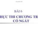 Bài giảng Kiến trúc máy tính - Chương 6: Thực thi chương trình có ngắt