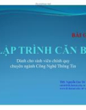 Bài giảng Lập trình căn bản: Chương 4 - ThS. Nguyễn Cao Trí