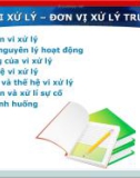 BÀI 4: VI XỬ LÝ – ĐƠN VỊ XỬ LÝ TRUNG TÂM