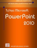 Giáo trình Tin học dành cho người tự học: Tự học Microsoft PowerPoint 2010 - Đỗ Trọng Danh, Nguyễn Vũ Ngọc Tùng