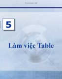 Bài giảng điện tử môn tin học: Làm việc Table