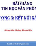 Bài giảng Tin học văn phòng 2: Chương 3 (Bài 2) - Hoàng Thanh Hòa