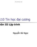 Bài giảng Tin học đại cương: Phần 3 (Chương 1) - TS.Nguyễn Bá Ngọc