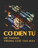 Hệ thống chế tạo máy - Cơ điện tử: Phần 1