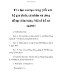 Thủ tục cải tạo rừng (đối với hộ gia đình, cá nhân và cộng đồng thôn bản), Mã số hồ sơ 143957